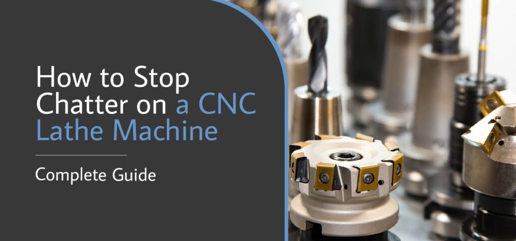 How to Stop Chatter on a CNC Lathe Machine Complete Guide