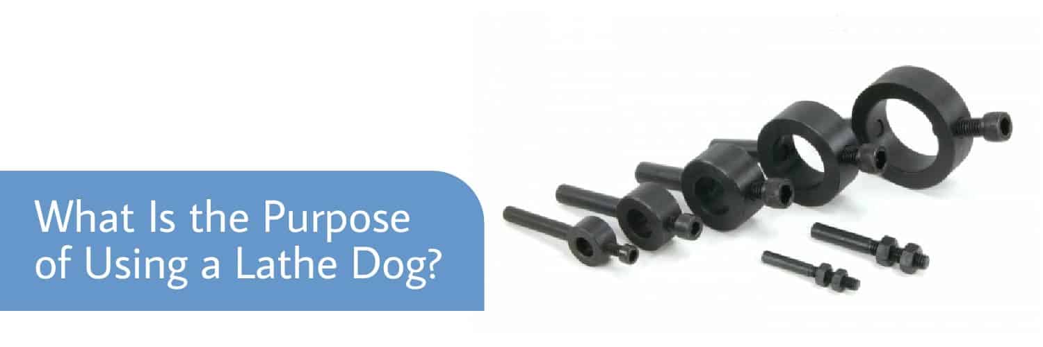 What Is a Lathe Dog Used For? [Explained!]