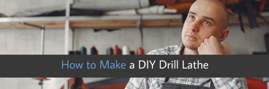 How to Make a DIY Drill Lathe
