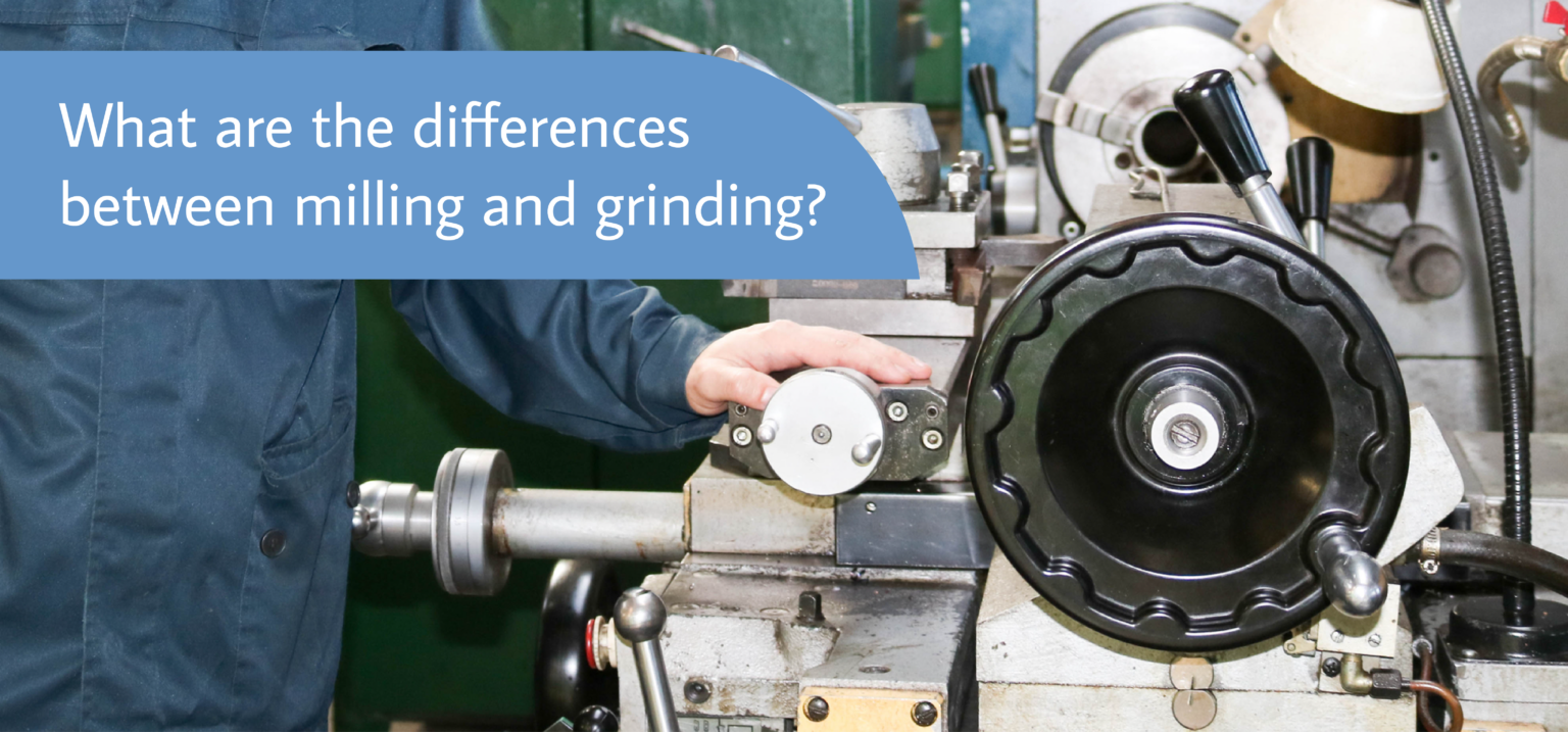 Milling vs. Grinding How Are They Different?