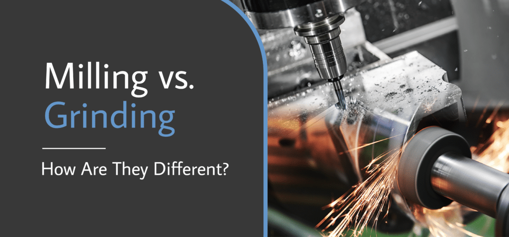 Milling vs Grinding