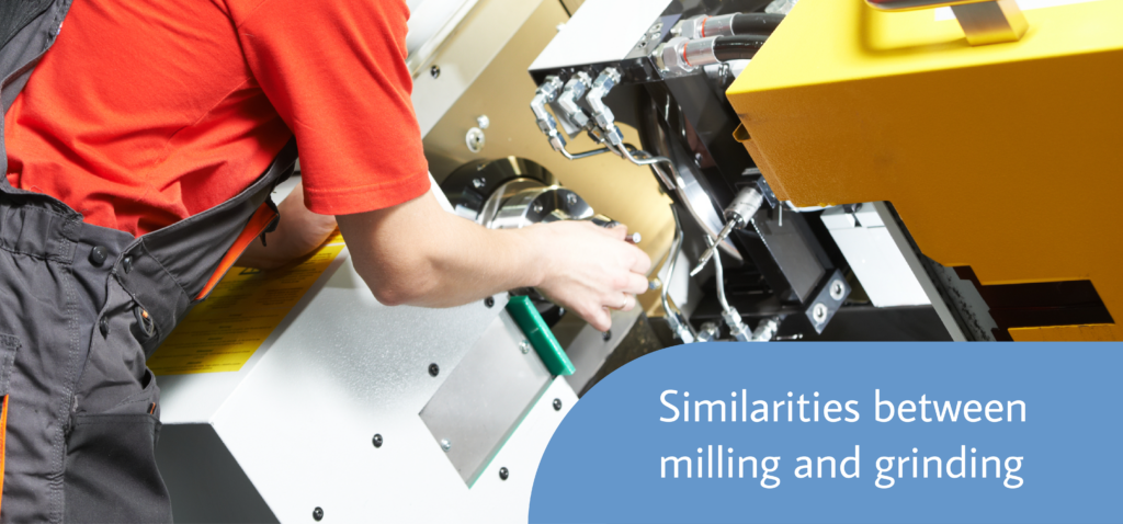 Simillarities between Milling and Grinding