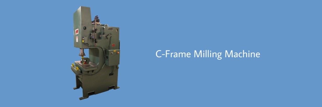 C-Frame Milling Machine