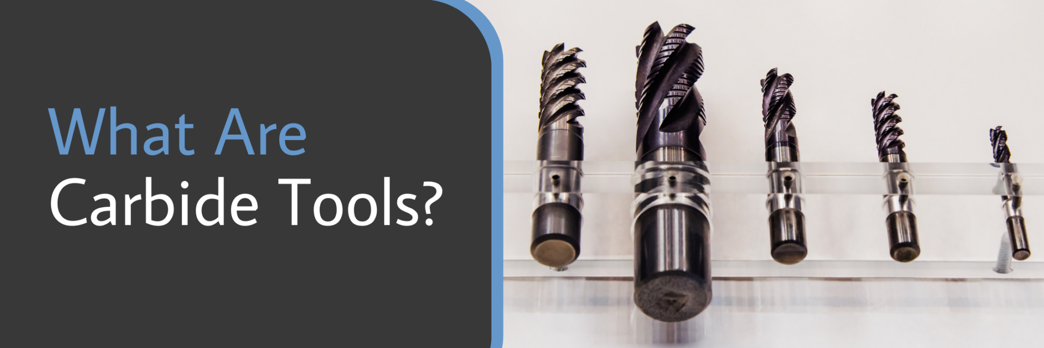 HSS vs. Carbide Cutting Tools What's the Difference?