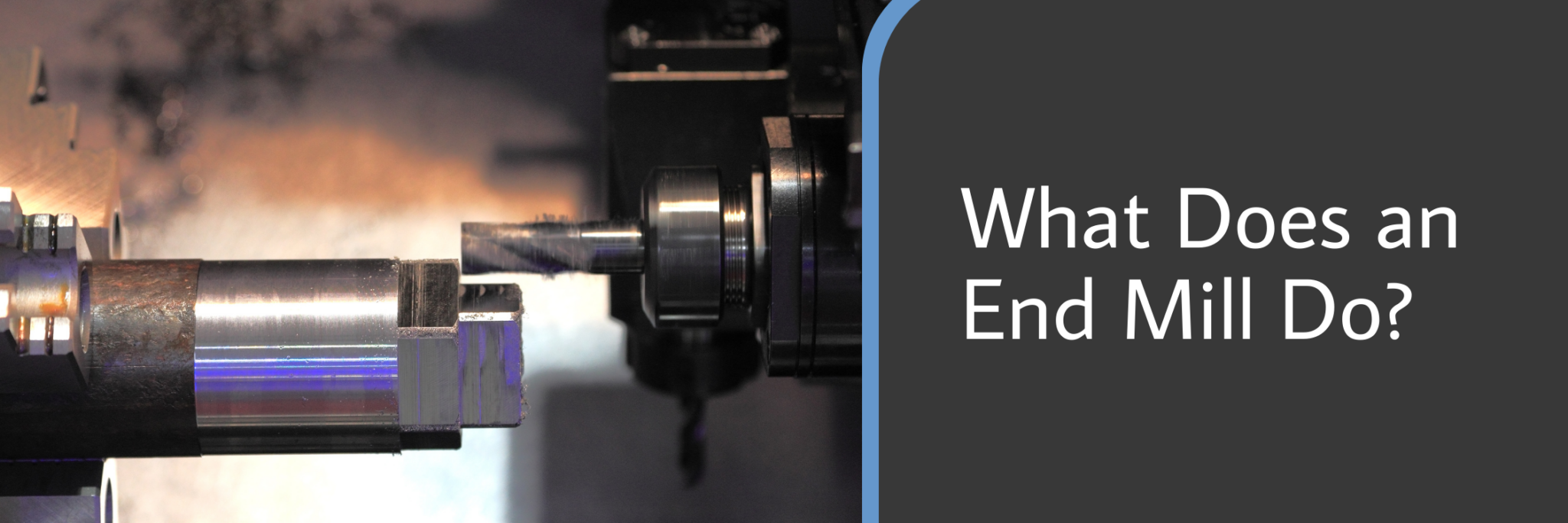 What Is An End Mill? A Complete Beginner's Guide