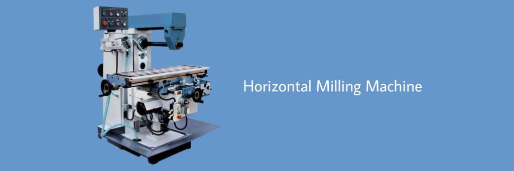 Horizontal Milling Machine