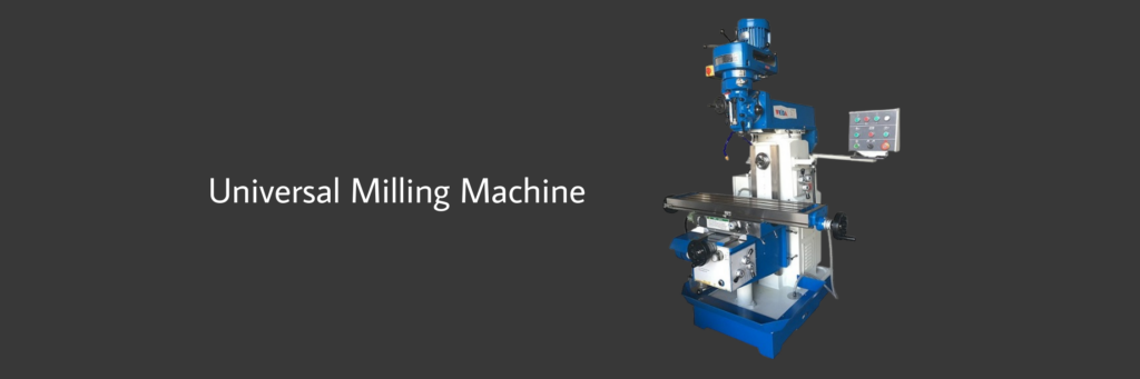 Universal Milling Machine
