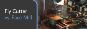 How to Use a Fly Cutter on a Milling Machine [A Full Guide]